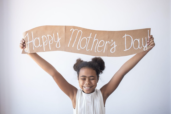 Best Ways to Celebrate Mother’s Day…Everyday